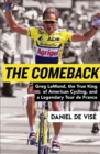 Image for The comeback: Greg Lemond, thirty-odd shotgun pellets, and the world&#39;s greatest bicycle race
