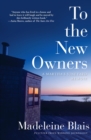 Image for To the new owners: a memoir of Martha&#39;s Vineyard
