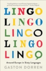 Image for Lingo: Around Europe in Sixty Languages