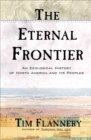 Image for The Eternal Frontier: An Ecological History of North America and Its Peoples
