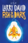 Image for Fish in the Dark: A Play