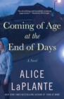 Image for Coming of Age at the End of Days: A Novel