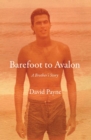 Image for Barefoot to Avalon: A Brother&#39;s Story