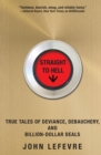Image for Straight to Hell: True Tales of Deviance, Debauchery and Billion-Dollar Deals