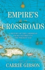 Image for Empire&#39;s Crossroads: A History of the Caribbean from Columbus to the Present Day