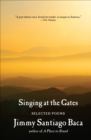 Image for Singing at the Gates: Selected Poems