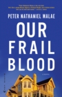Image for Our Frail Blood