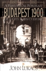 Image for Budapest 1900: A Historical Portrait of a City and Its Culture