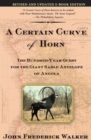Image for A certain curve of horn: the hundred year quest for the giant sable antelope of Angola