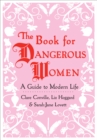 Image for The book for dangerous women: a guide to modern life