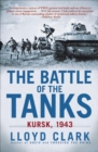 Image for The Battle of the Tanks: Kursk, 1943