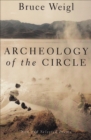 Image for Archeology of the circle: new and selected poems