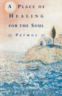 Image for A Place of Healing for the Soul: Patmos