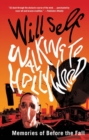 Image for Walking to Hollywood: memories of before the fall