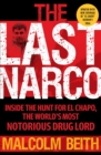 Image for The last narco: inside the hunt for El Chapo, the world&#39;s most wanted drug lord
