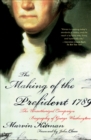 Image for The making of the president, 1789: the unauthorized campaign biography