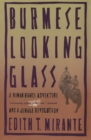 Image for Burmese looking glass: a human rights adventure and a jungle revolution