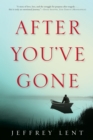Image for After You&#39;ve Gone: A Novel