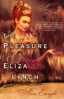 Image for The pleasure of Eliza Lynch