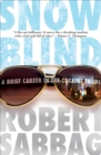 Image for Snowblind: A Brief Career in the Cocaine Trade
