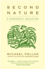 Image for Second Nature: A Gardener&#39;s Education
