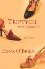 Image for Triptych and Iphigenia
