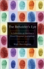 Image for The beholder&#39;s eye: a collection of America&#39;s finest personal journalism