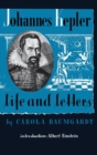 Image for Johannes Kepler Life and Letters