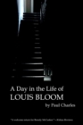 Image for Day in the Life of Louis Bloom