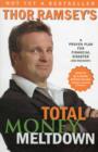 Image for Thor Ramsey&#39;s Total Money Meltdown : A Proven Plan for Financial Disaster