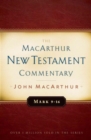 Image for Mark 9-16 Macarthur New Testament Commentary