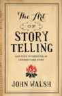 Image for The art of storytelling  : easy steps to presenting an unforgettable story