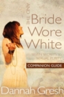 Image for And The Bride Wore White Companion Guide