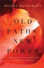 Image for Old Paths, New Power