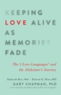 Image for KEEPING LOVE ALIVE AS MEMORIES FADE