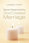 Image for Seven Reasons Why God Created Marriage