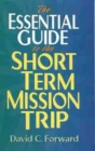 Image for The Essential Guide to the Short Term Mission Trip