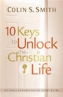 Image for 10 Keys To Unlock The Christian Life