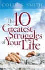 Image for The Ten Greatest Struggles of Your Life