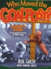Image for Who Moved The Goal Post? Leader&#39;s Guide