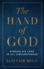Image for The hand of God: finding his care in all circumstances