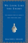 Image for We Look Like the Enemy