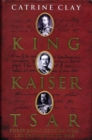 Image for King, Kaiser, Tsar