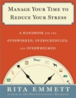 Image for Manage Your Time to Reduce Your Stress