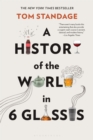 Image for A history of the world in 6 glasses