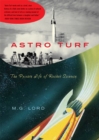 Image for Astro Turf: The Private Life of Rocket Science.