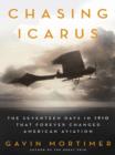 Image for Chasing Icarus: the seventeen days in 1910 that forever changed American aviation