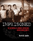 Image for Imprisoned  : the betrayal of Japanese Americans during world war II