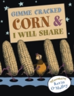 Image for Gimme Cracked Corn and I Will Share
