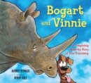 Image for Bogart and Vinnie: a completely made-up story of true friendship